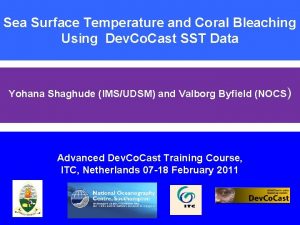 Sea Surface Temperature and Coral Bleaching Using Dev