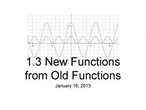 1 3 New Functions from Old Functions January