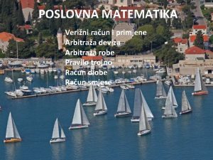 POSLOVNA MATEMATIKA Verini raun i primjene Arbitraa deviza