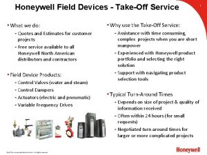 Honeywell Field Devices TakeOff Service What we do