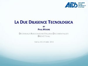LA DUE DILIGENCE TECNOLOGICA BY PAUL MOORE DECENNALE