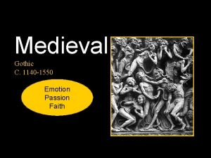 Medieval Gothic C 1140 1550 Emotion Passion Faith