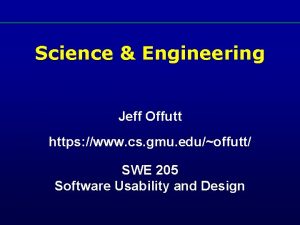 Science Engineering Jeff Offutt https www cs gmu