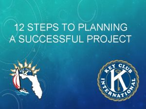 12 STEPS TO PLANNING A SUCCESSFUL PROJECT CAUSE