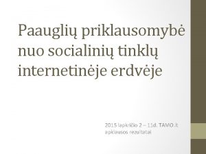 Paaugli priklausomyb nuo socialini tinkl internetinje erdvje 2015