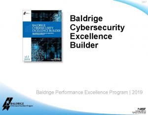 2017 Baldrige Cybersecurity Excellence Builder Baldrige Performance Excellence