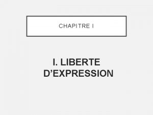 CHAPITRE I I LIBERTE DEXPRESSION PRINCIPES GENERAUX 12