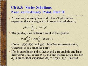 Ch 5 3 Series Solutions Near an Ordinary