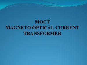 MOCT MAGNETO OPTICAL CURRENT TRANSFORMER PRINCIPLE OF MOCT