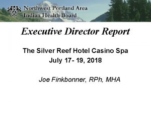 Executive Director Report The Silver Reef Hotel Casino