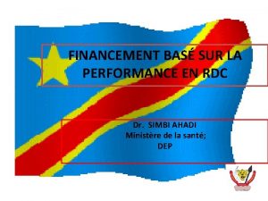 FINANCEMENT BAS SUR LA PERFORMANCE EN RDC Dr