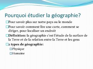 Pourquoi tudier la gographie Pour savoir plus sur