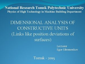 National Research Tomsk Polytechnic University Physics of High