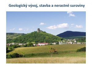 Geologick vvoj stavba a nerastn suroviny povrch SR