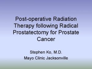 Postoperative Radiation Therapy following Radical Prostatectomy for Prostate