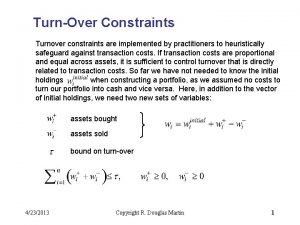 TurnOver Constraints Turnover constraints are implemented by practitioners