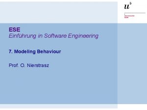 ESE Einfhrung in Software Engineering 7 Modeling Behaviour