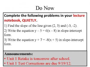Do Now Complete the following problems in your
