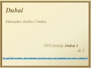 Dubai Emirados rabes Unidos PPSDelzDubai 1 de 2