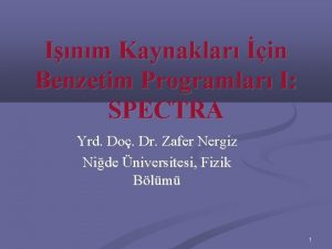 Inm Kaynaklar in Benzetim Programlar I SPECTRA Yrd