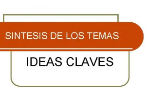 SINTESIS DE LOS TEMAS IDEAS CLAVES Semitica Semitica