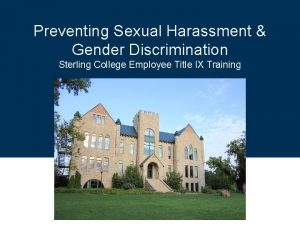 Preventing Sexual Harassment Gender Discrimination Sterling College Employee