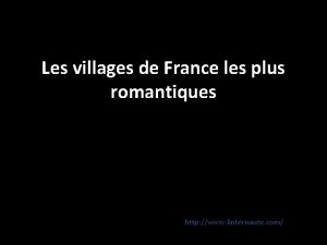 Les villages de France les plus romantiques http