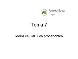 Tema 7 Teora celular Los procariontes Definicin de