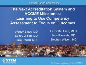 The Next Accreditation System and ACGME Milestones Learning