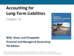 Accounting for LongTerm Liabilities Chapter 10 Wild Shaw