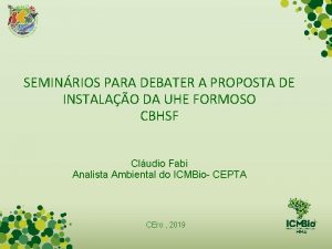 SEMINRIOS PARA DEBATER A PROPOSTA DE INSTALAO DA