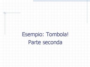 Esempio Tombola Parte seconda Publisher Subscriber package tombola
