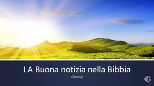 LA Buona notizia nella Bibbia Classe 4 a