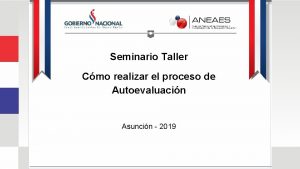 Seminario Taller Cmo realizar el proceso de Autoevaluacin