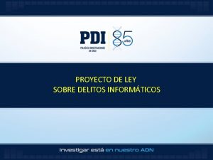 PROYECTO DE LEY SOBRE DELITOS INFORMTICOS Cifras Delitos