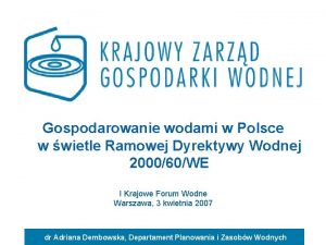 Gospodarowanie wodami w Polsce w wietle Ramowej Dyrektywy