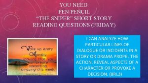 YOU NEED PENPENCIL THE SNIPER SHORT STORY READING