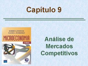 Captulo 9 Anlise de Mercados Competitivos Tpicos para