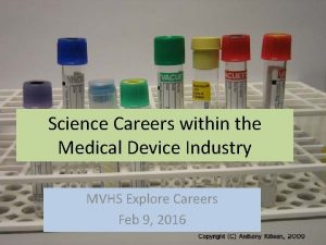 Science Careers within the Medical Device Industry MVHS