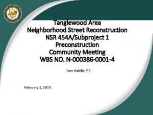 Tanglewood Area Neighborhood Street Reconstruction NSR 454 ASubproject