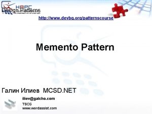 Design Patterns http www devbg orgpatternscourse Memento Pattern