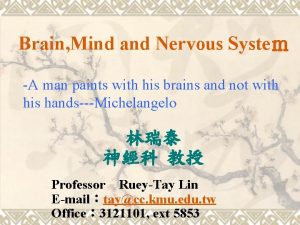 Brain Mind and Nervous Syste A man paints