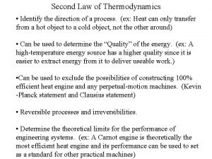 Second Law of Thermodynamics Identify the direction of