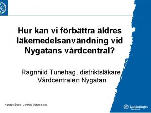 Hur kan vi frbttra ldres lkemedelsanvndning vid Nygatans