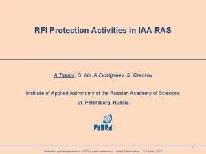 RFI Protection Activities in IAA RAS A Tsaruk