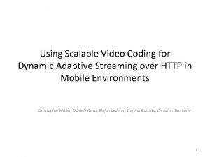Using Scalable Video Coding for Dynamic Adaptive Streaming