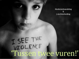 Kindermishandeling vechtscheiding Tussen twee vuren Link vechtscheiding en