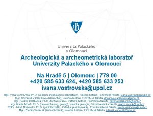 Archeologick a archeometrick laborato Univerzity Palackho v Olomouci