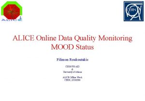 ALICE Online Data Quality Monitoring MOOD Status Filimon