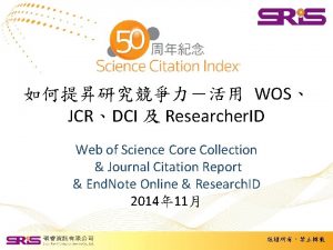 WOS JCRDCI Researcher ID Web of Science Core